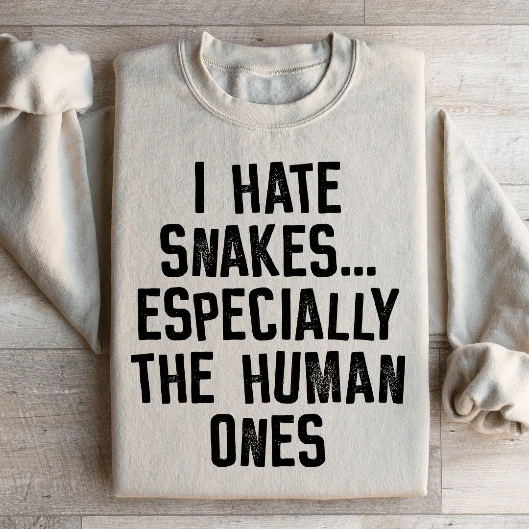 I Hate Snakes Sweatshirt