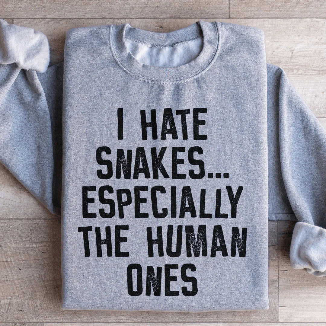 I Hate Snakes Sweatshirt