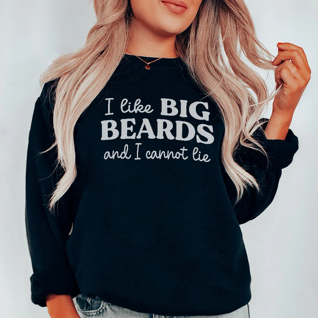 I Like Big Beards And I Cannot Lie Sweatshirt