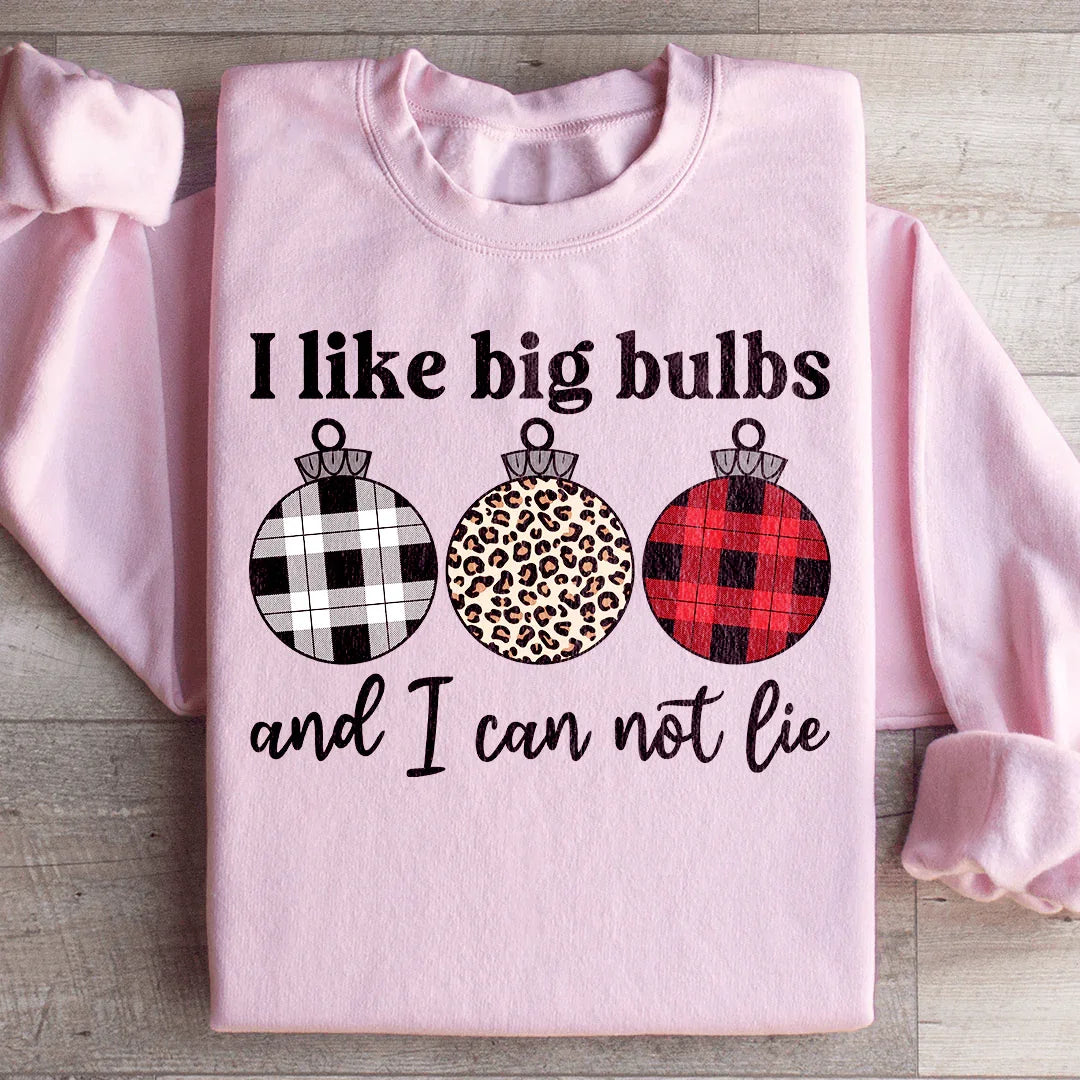I Like Big Bulbs Sweatshirt