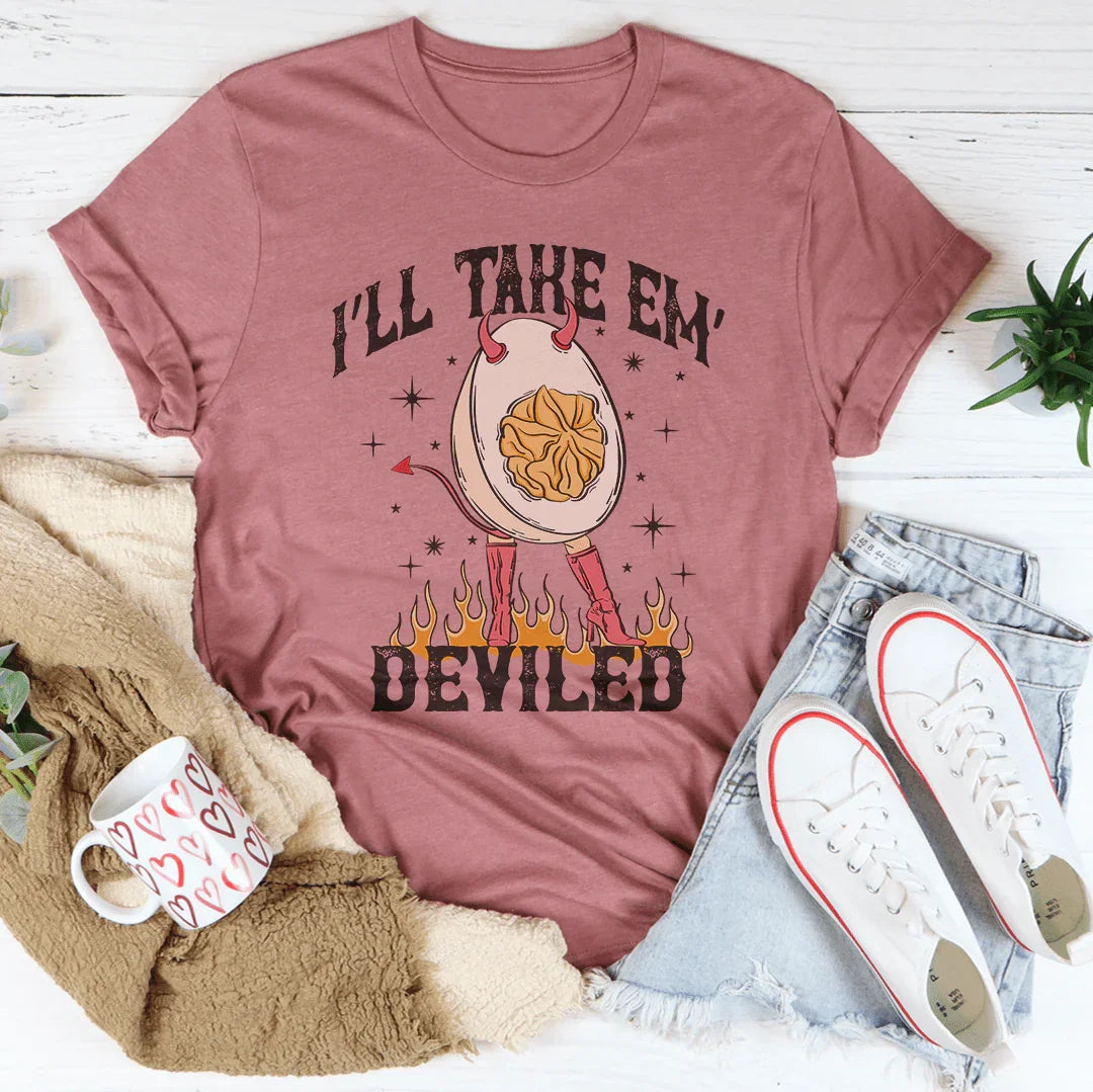 I'll Take Em Deviled Tee