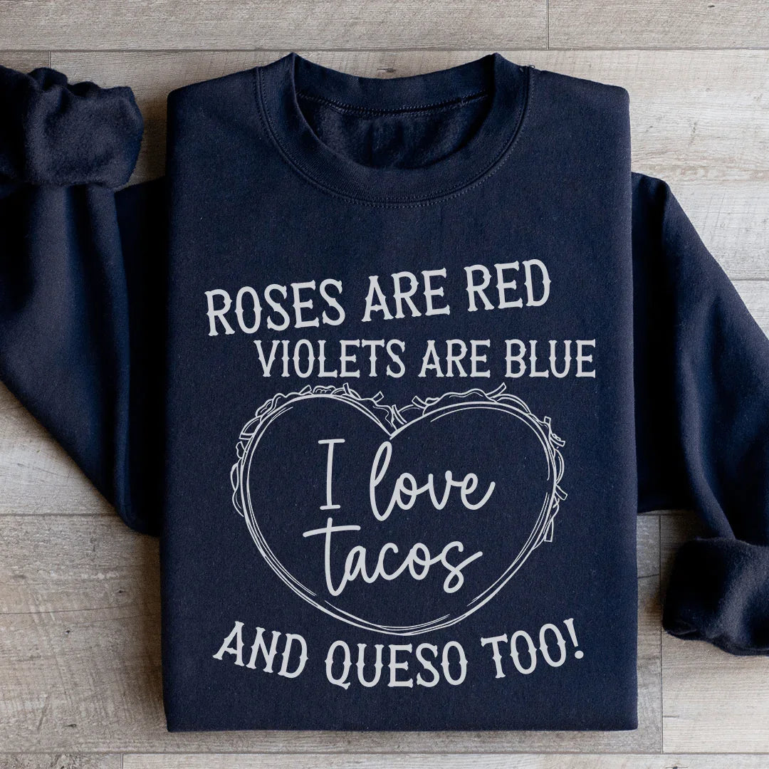 I Love Tacos Sweatshirt