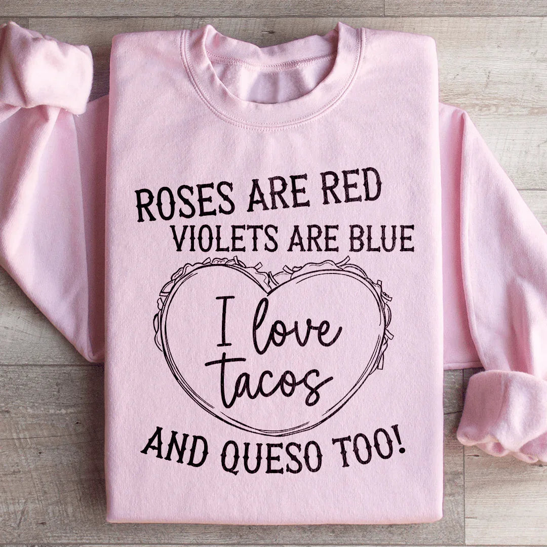 I Love Tacos Sweatshirt