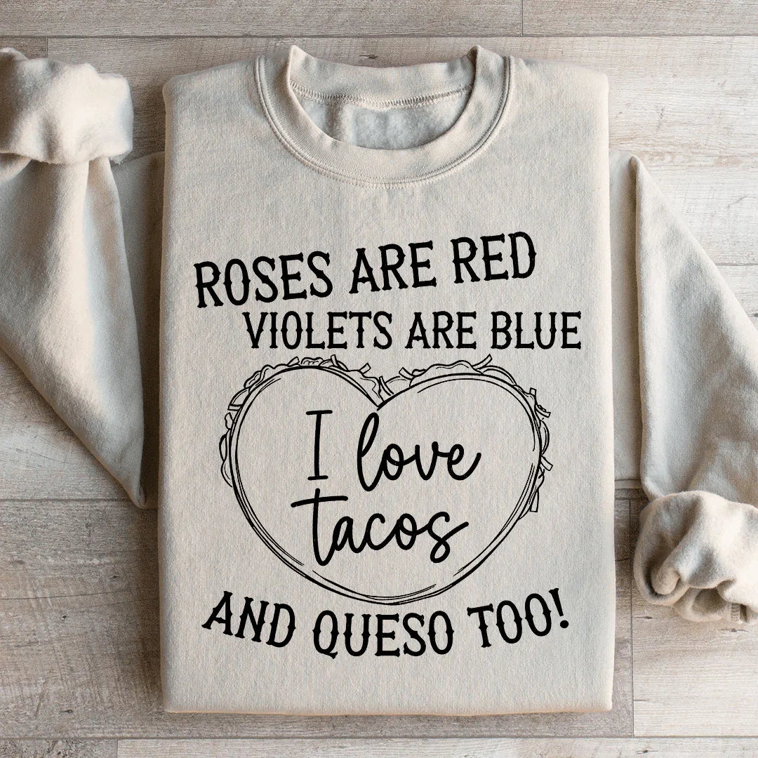 I Love Tacos Sweatshirt