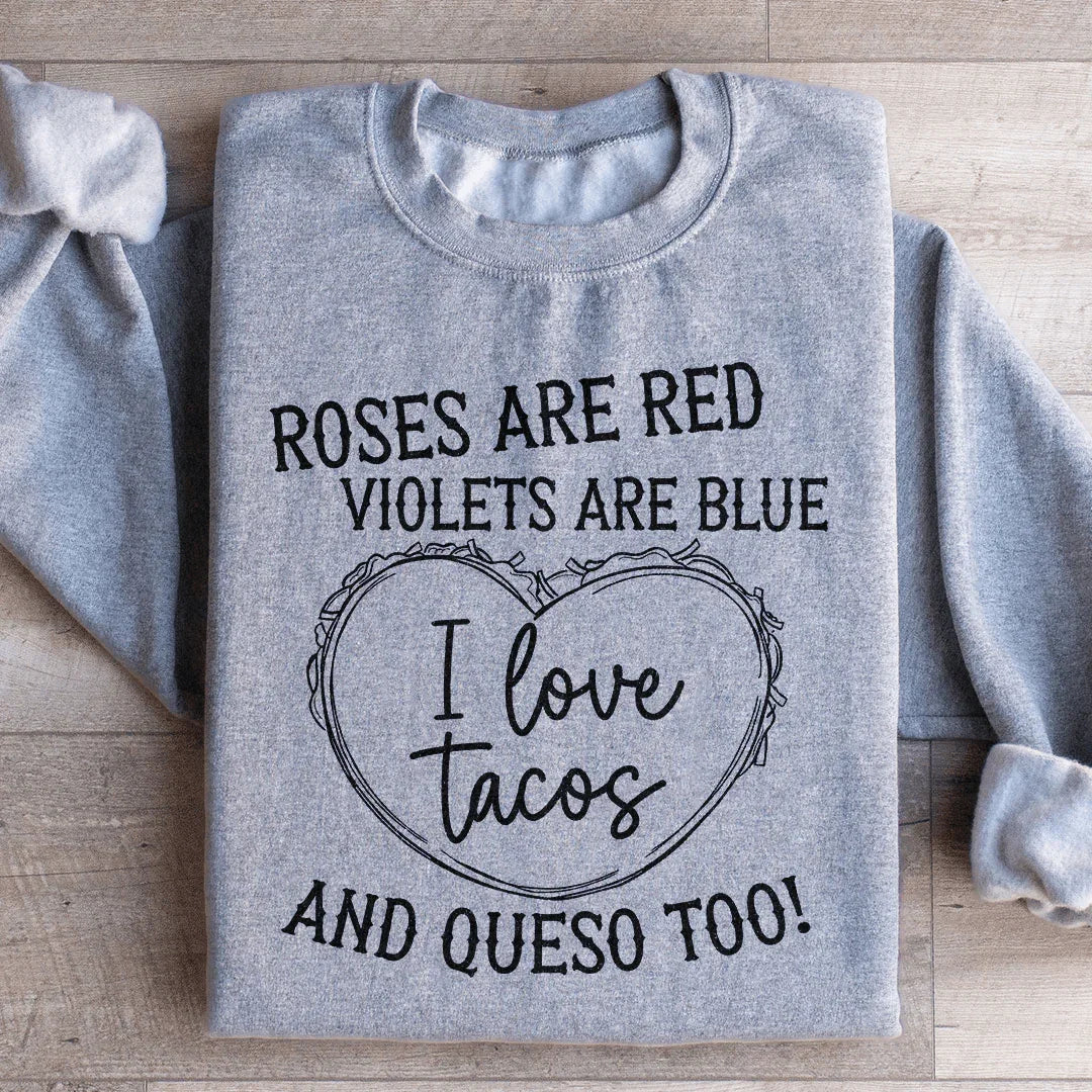 I Love Tacos Sweatshirt