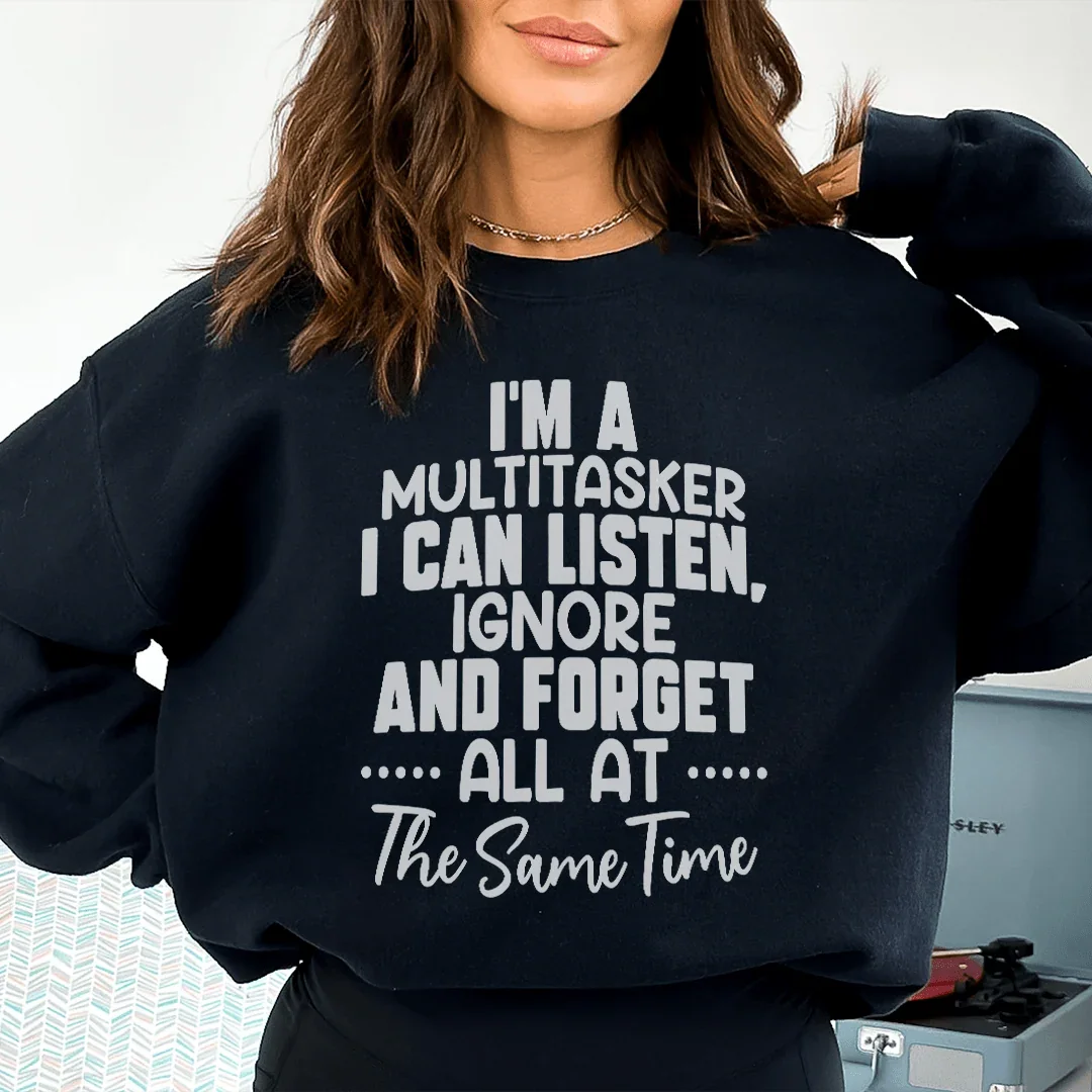 I'm A Multitasker Sweatshirt