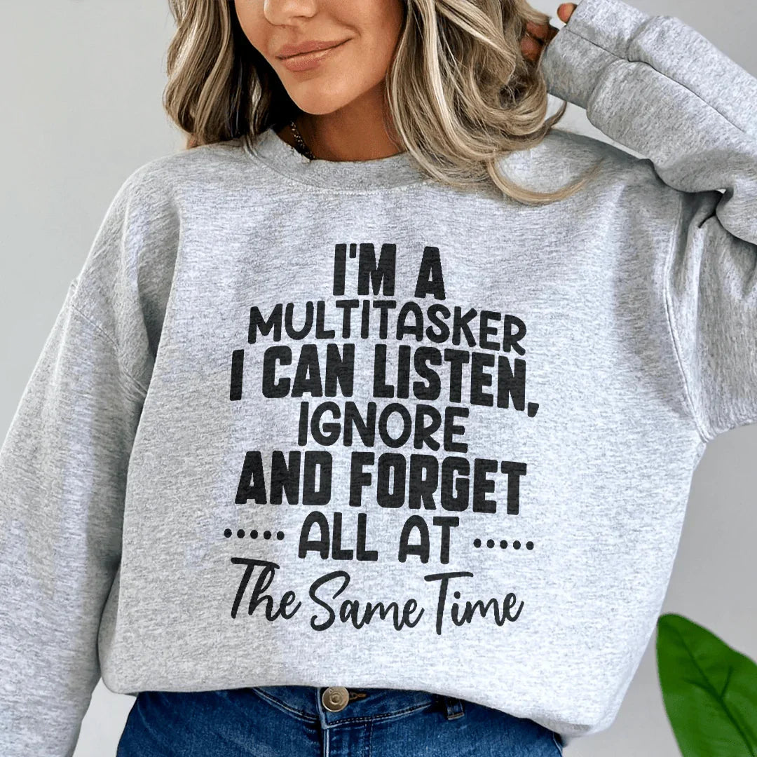 I'm A Multitasker Sweatshirt
