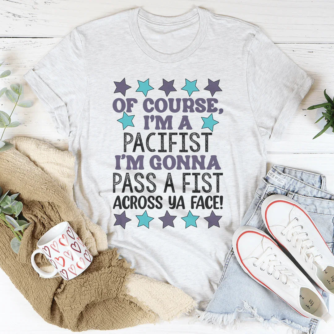 I'm A Pacifist Tee