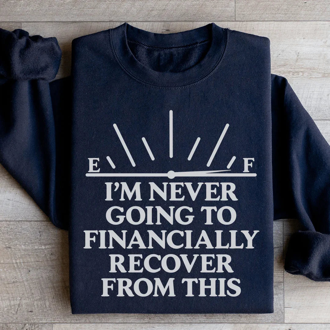 I'm Never Going To Financially Recover From This Sweatshirt