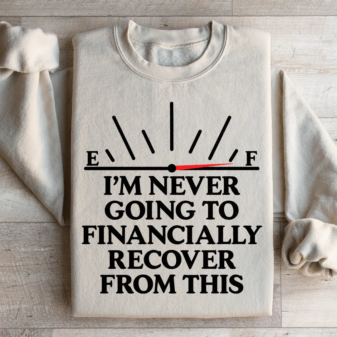 I'm Never Going To Financially Recover From This Sweatshirt