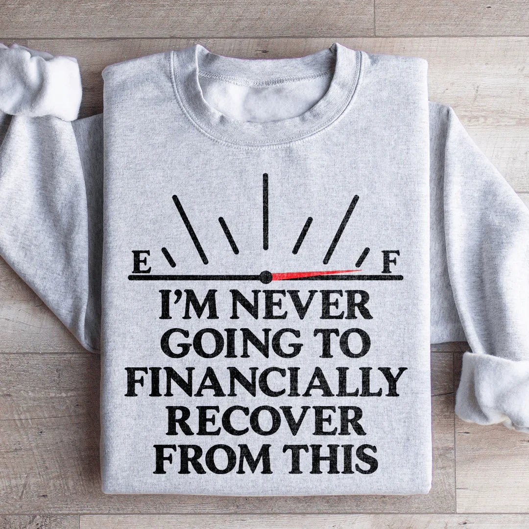 I'm Never Going To Financially Recover From This Sweatshirt