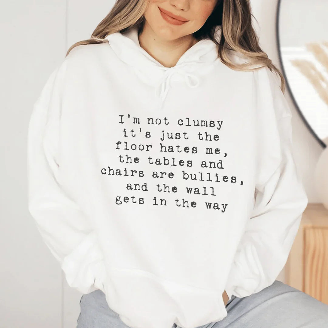 I'm Not Clumsy Hoodie Sweatshirt