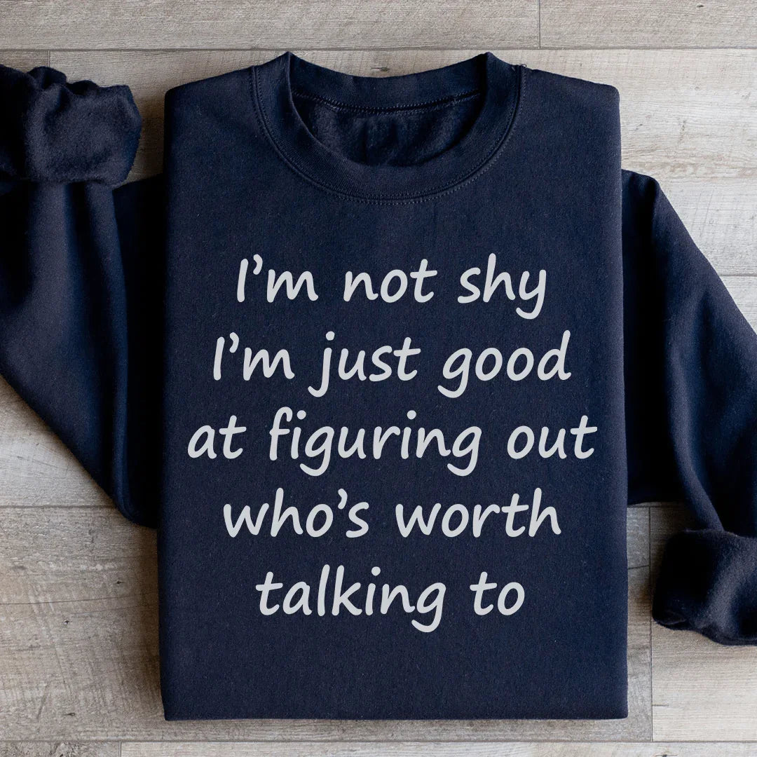 I'm Not Shy Sweatshirt