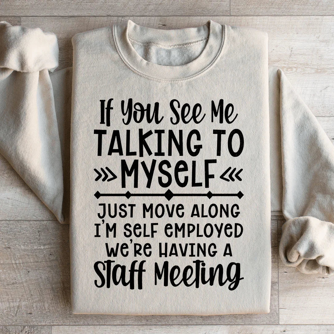 I'm Self Employed Sweatshirt