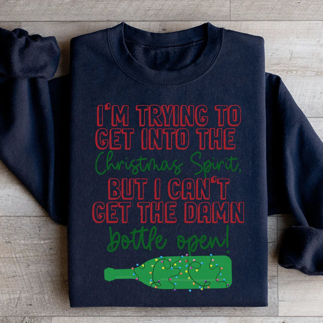I'm Trying To Get Into The Christmas Spirit Sweatshirt