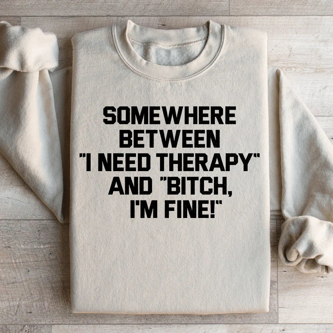 I Need Therapy Sweatshirt