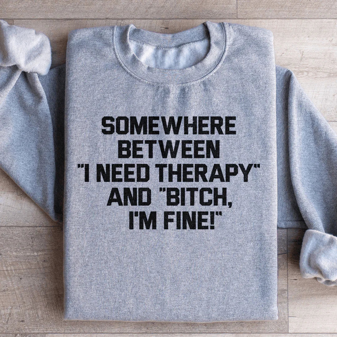 I Need Therapy Sweatshirt