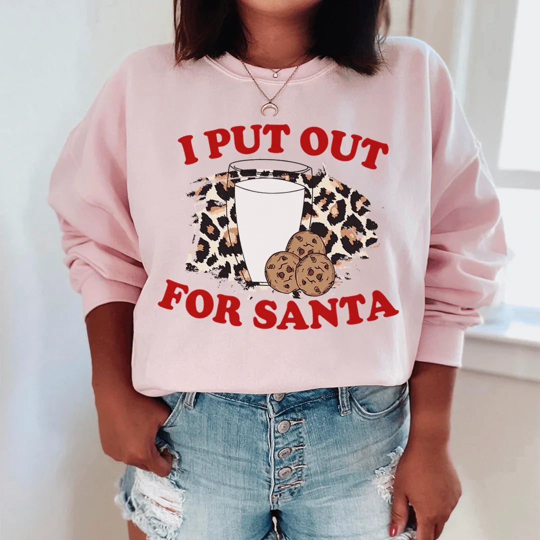 I Put Out For Santa Sweatshirt