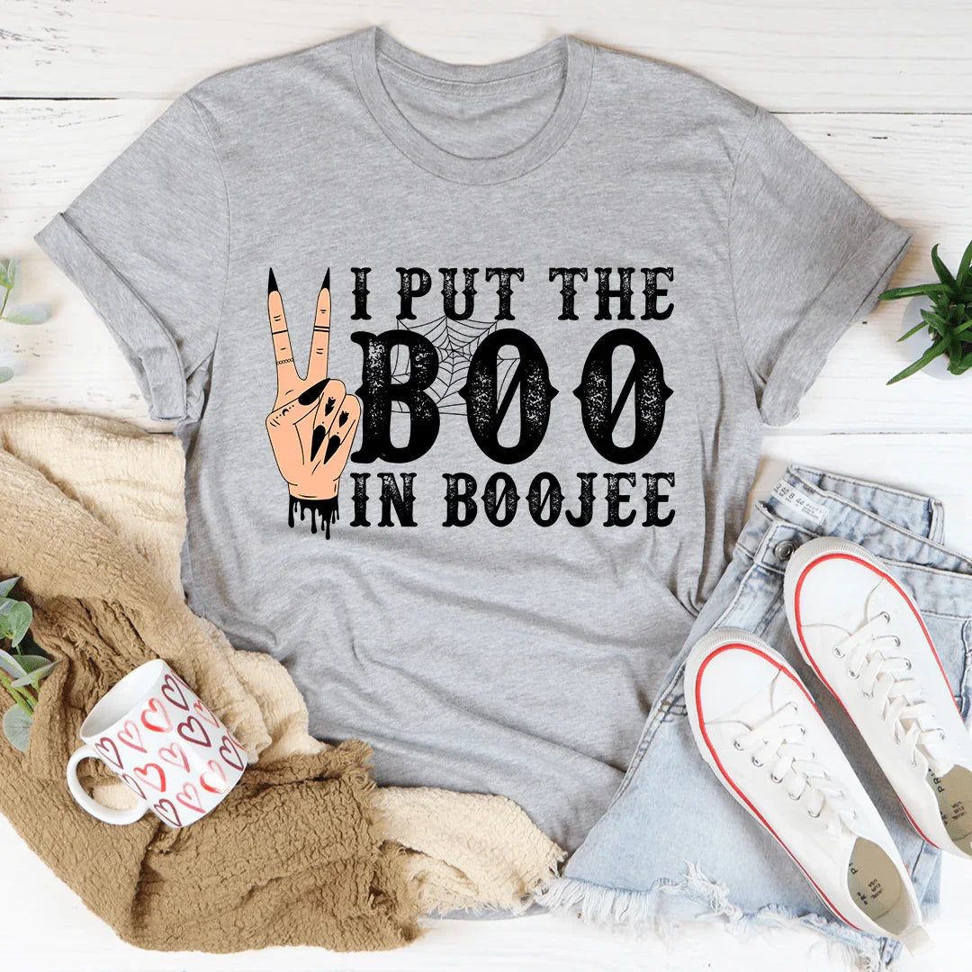 I Put The Boo In Boojee Tee