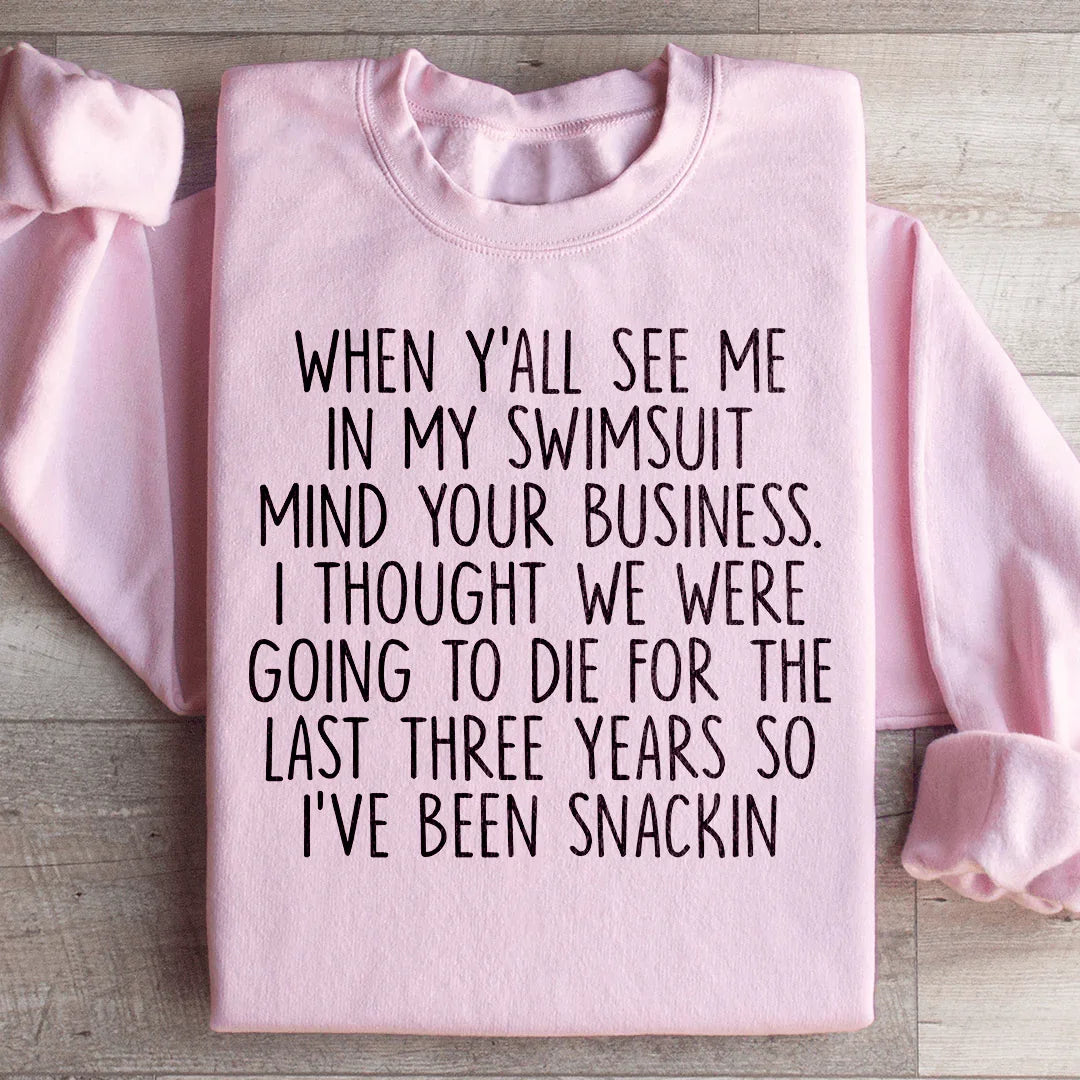 I've Been Snackin Sweatshirt