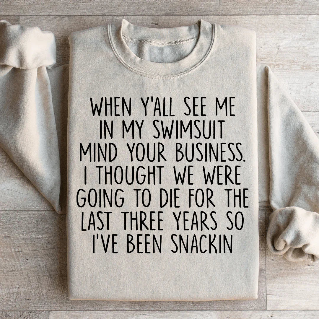 I've Been Snackin Sweatshirt