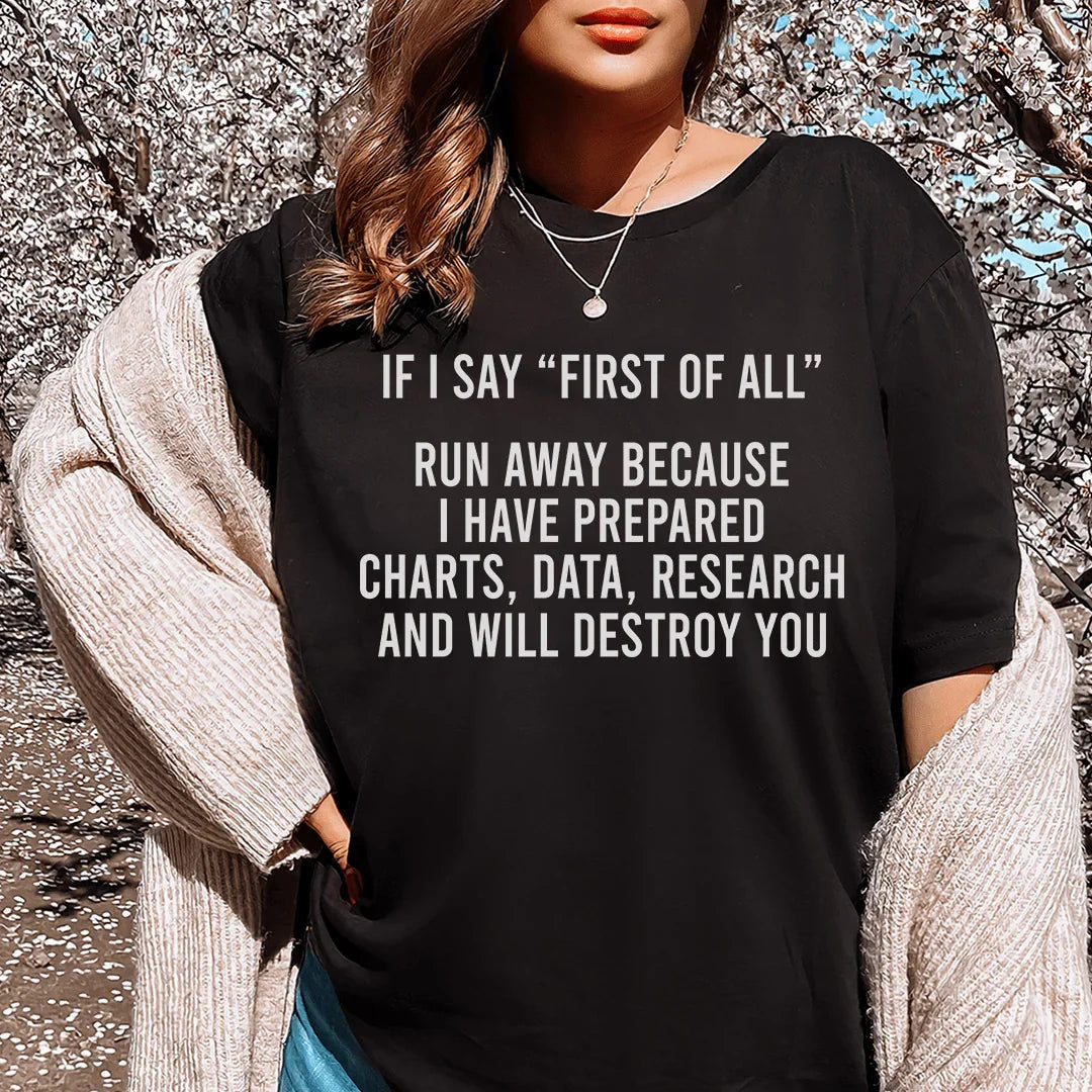 If I Say First Of All Run Away Tee