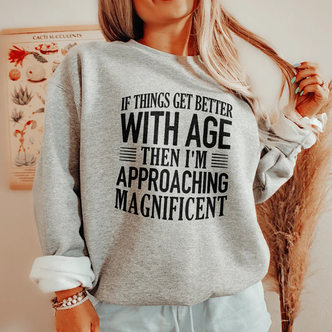 If Things Get Better Sweatshirt