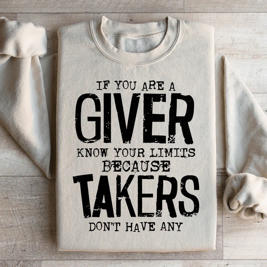 If You Are A Giver Know Your Limits Sweatshirt