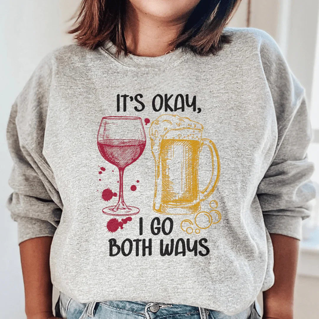 It's Ok I Go Both Ways Sweatshirt