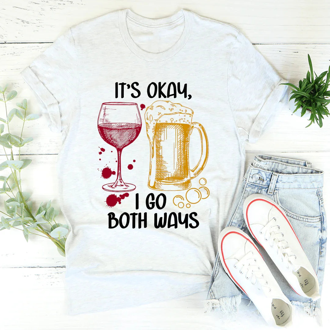 It's Ok I Go Both Ways Tee
