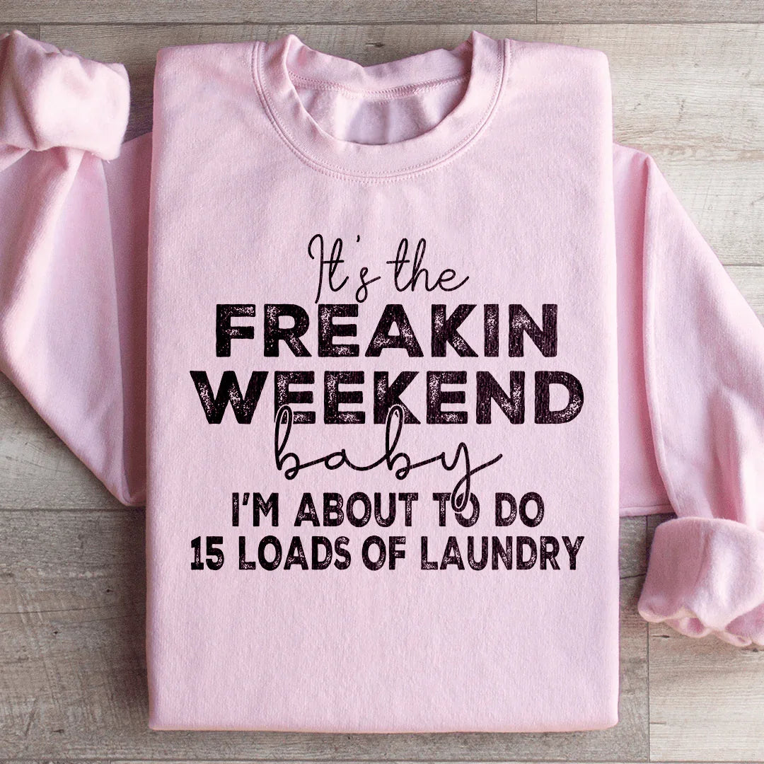It's The Weekend Baby Sweatshirt