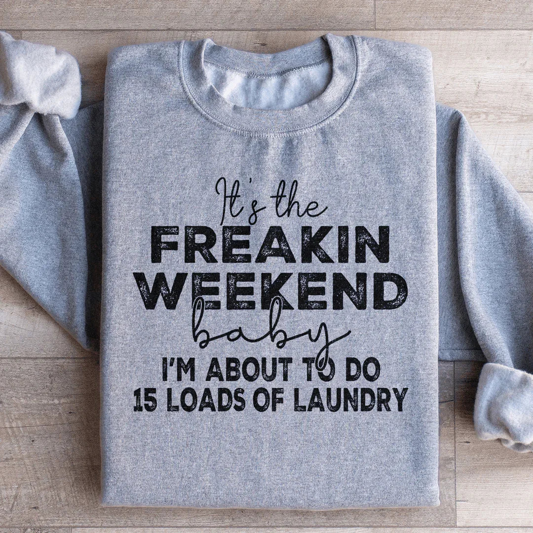 It's The Weekend Baby Sweatshirt