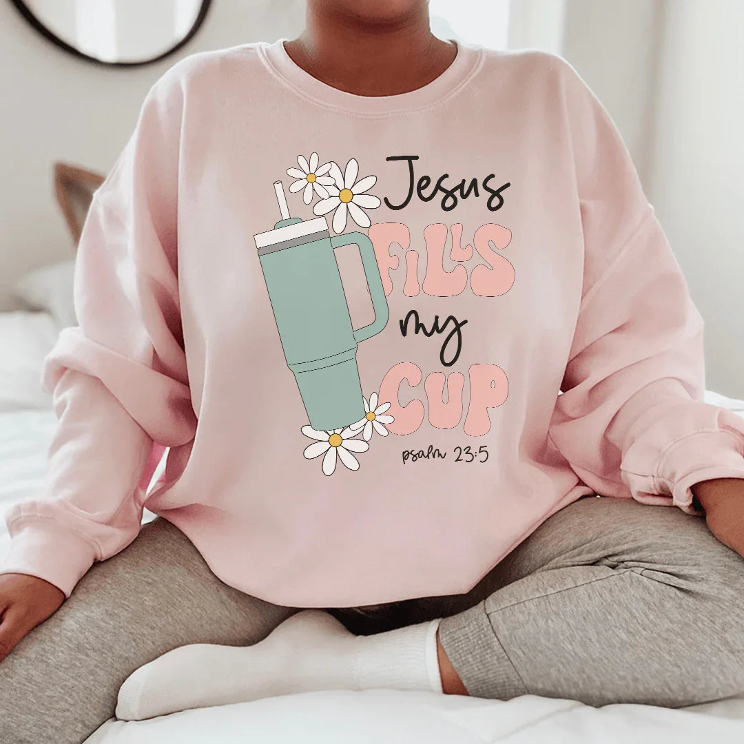 Jesus Fills My Cup Psalm Sweatshirt
