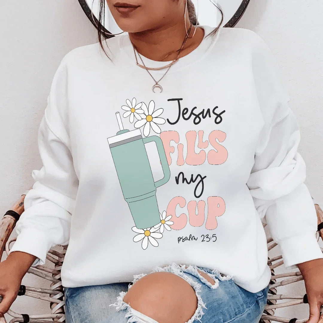 Jesus Fills My Cup Psalm Sweatshirt