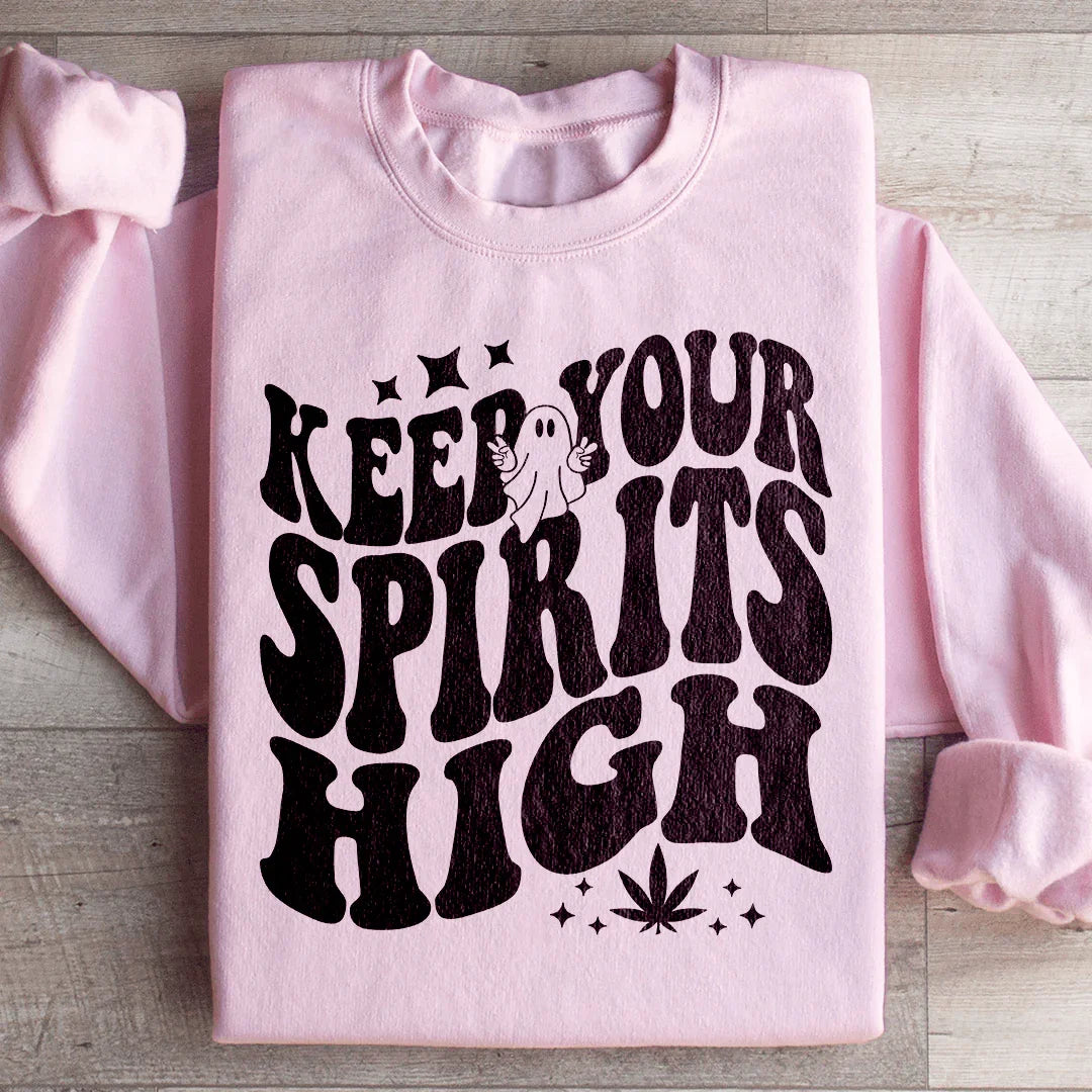 Keep Your Spirits Sweatshirt