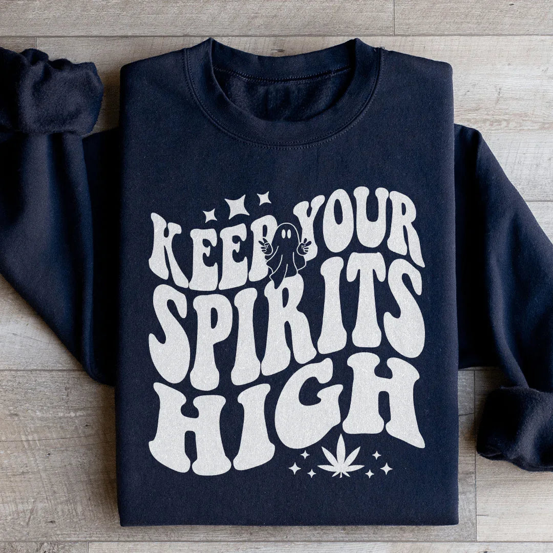 Keep Your Spirits Sweatshirt