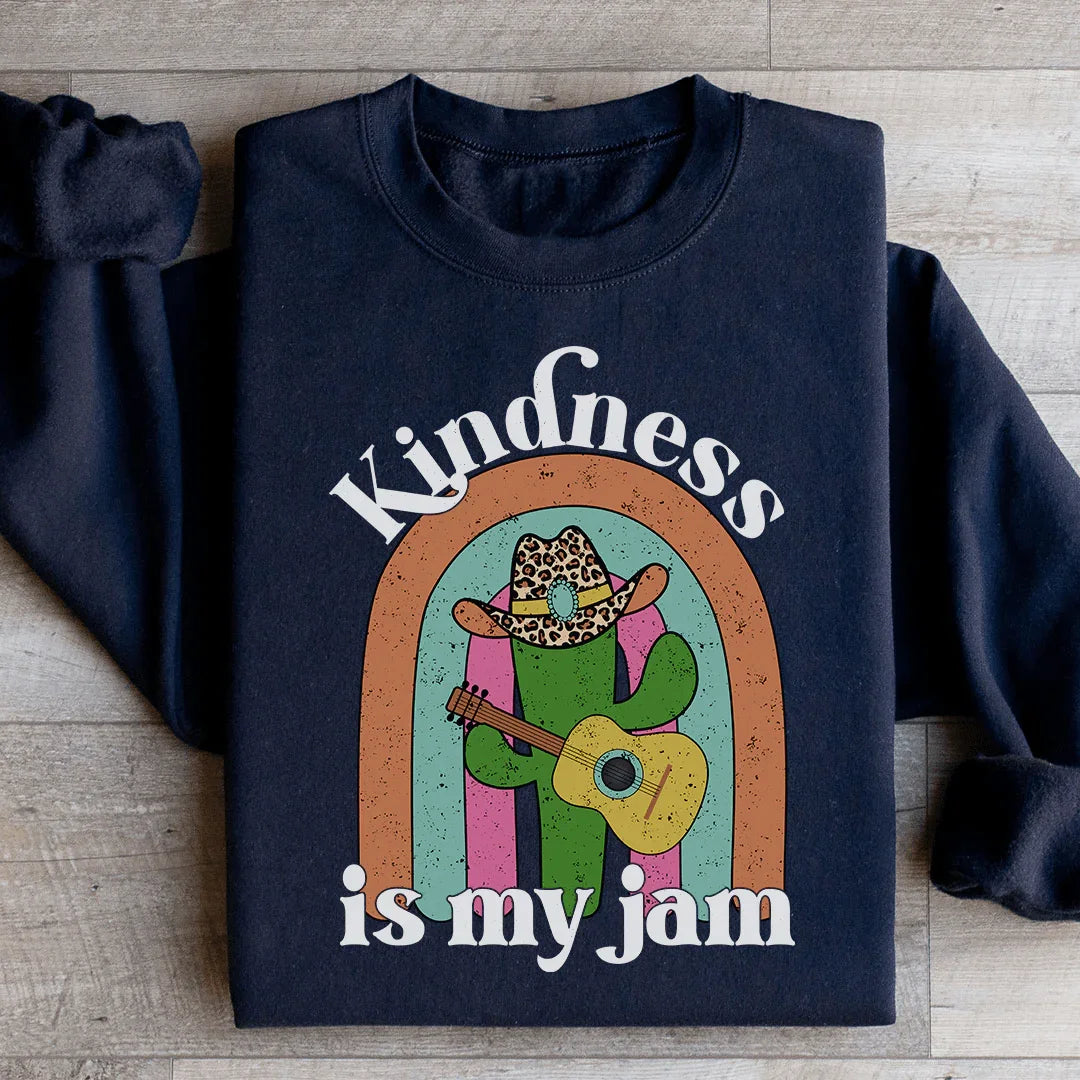 Kindness Is My Jam Sweatshirt