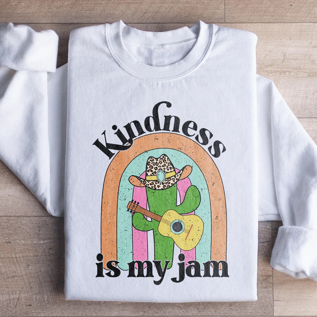 Kindness Is My Jam Sweatshirt
