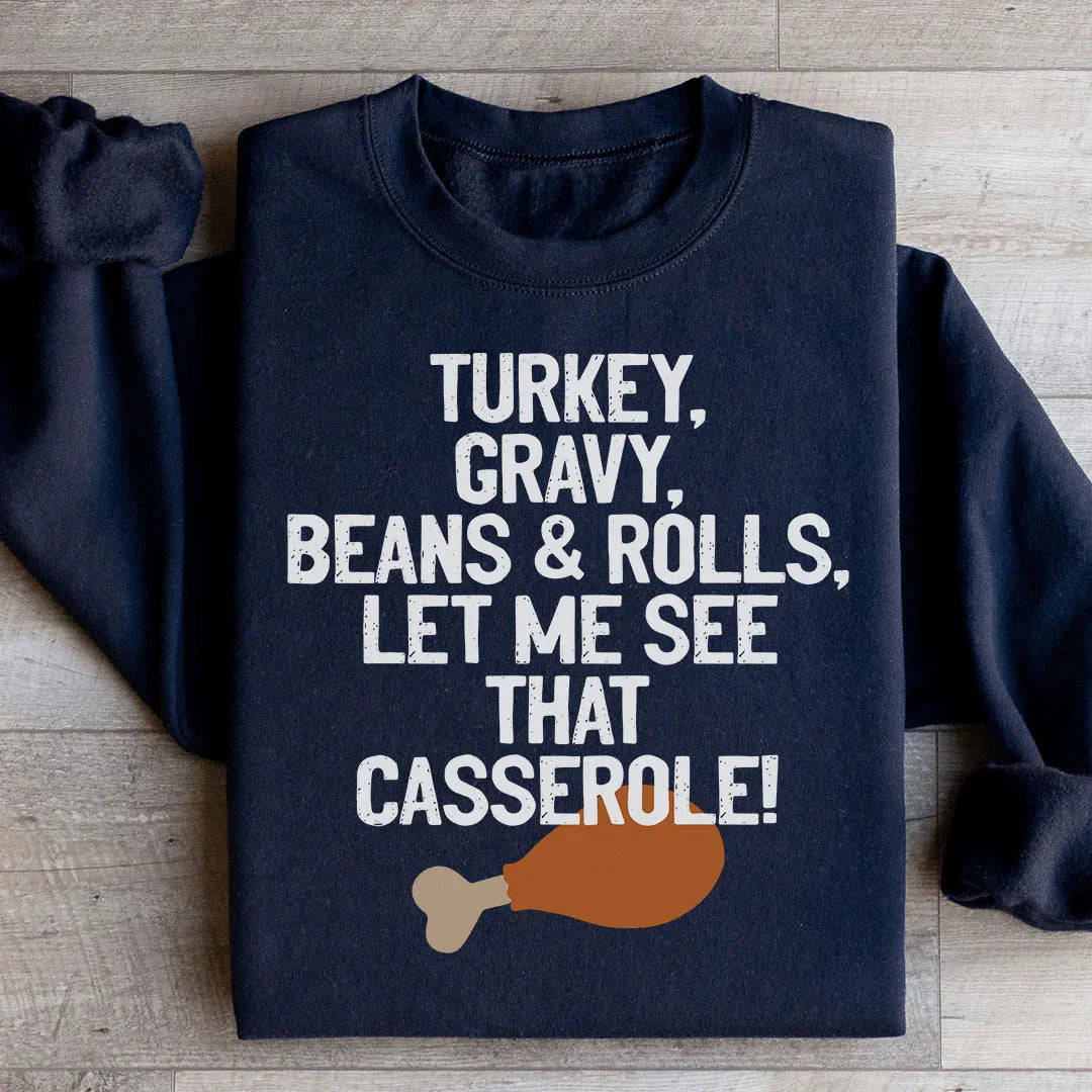 Let Me See That Casserole Sweatshirt