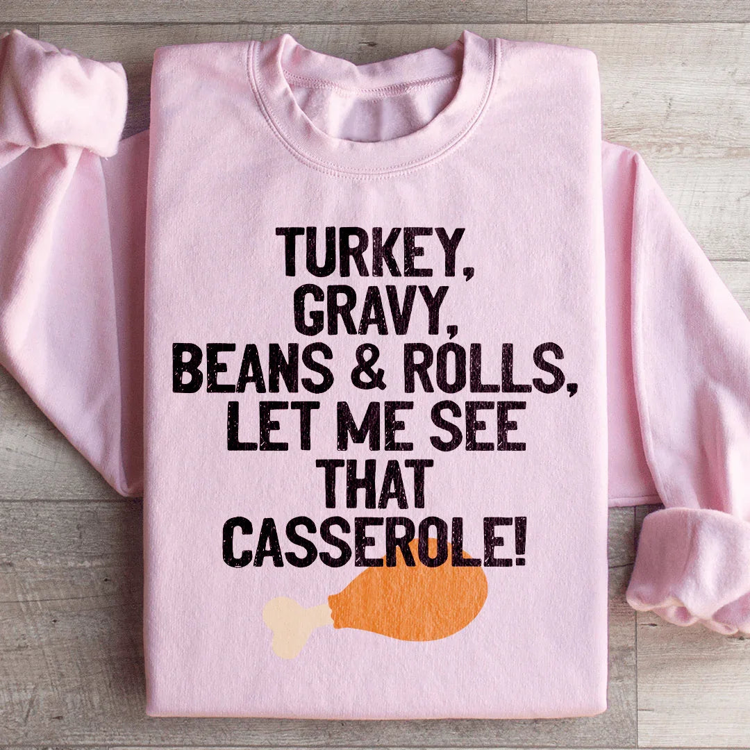 Let Me See That Casserole Sweatshirt