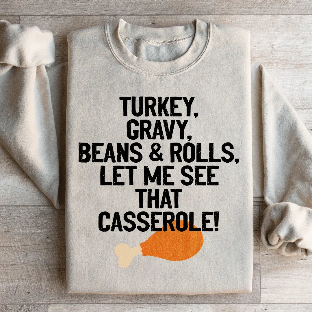Let Me See That Casserole Sweatshirt