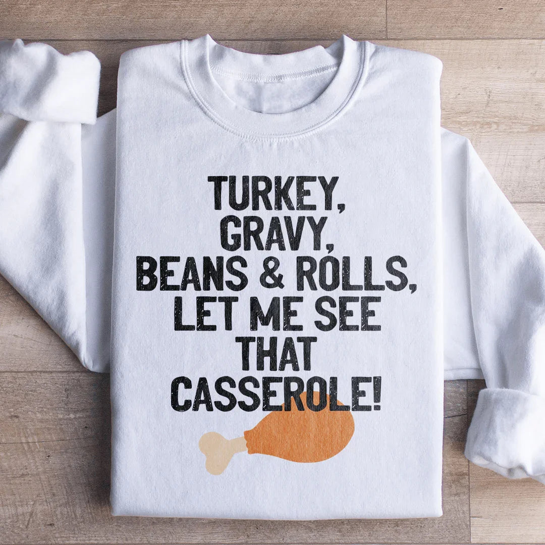 Let Me See That Casserole Sweatshirt