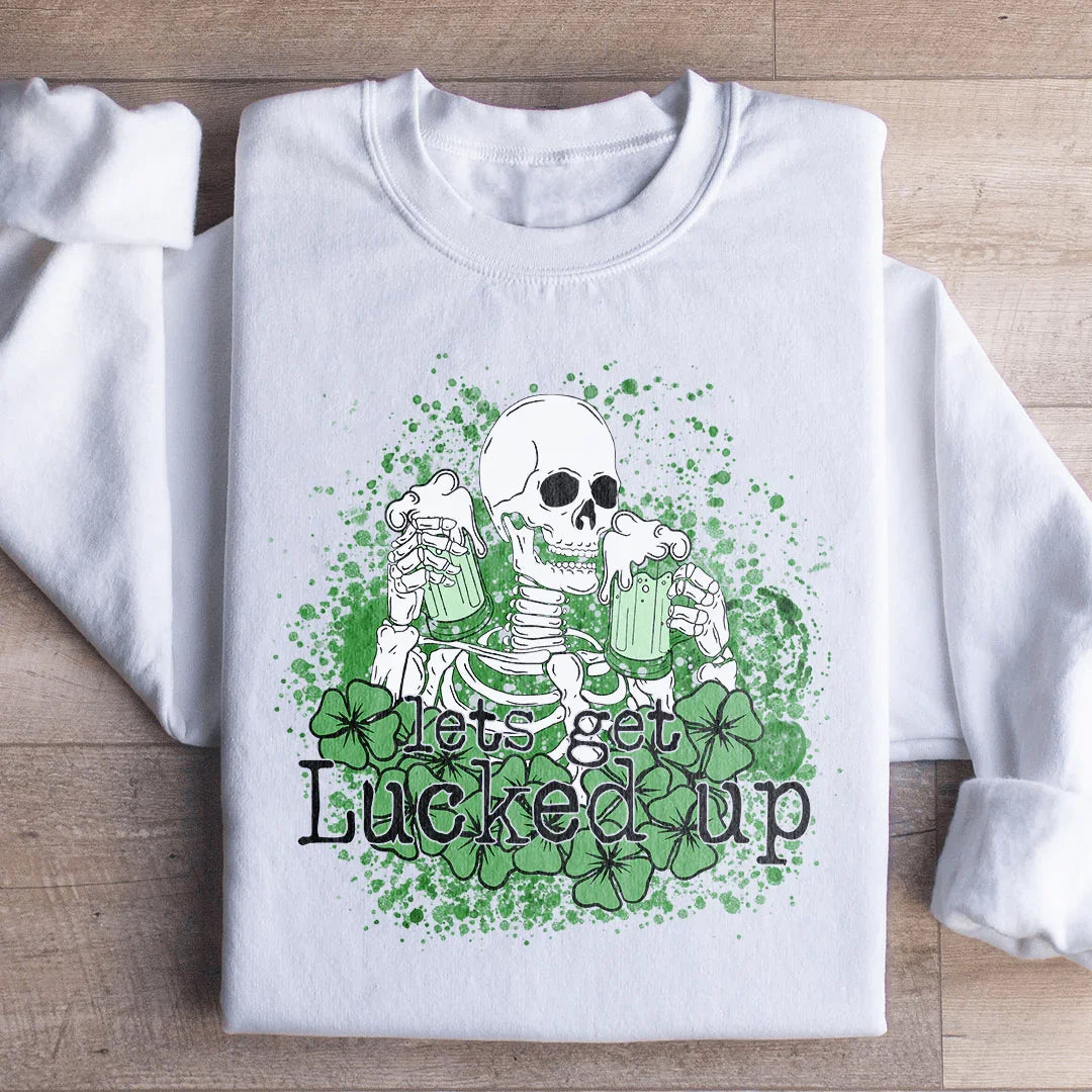 Let's Get Lucked Up Skull Sweatshirt