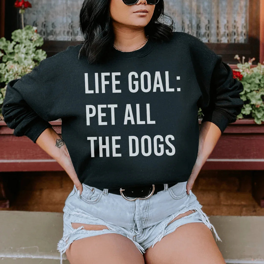 Life Goal Pet All The Dogs Sweatshirt