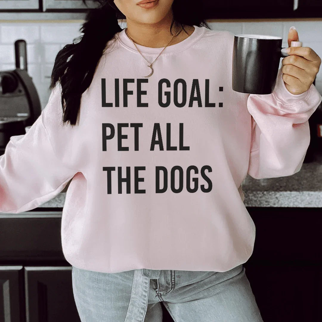 Life Goal Pet All The Dogs Sweatshirt