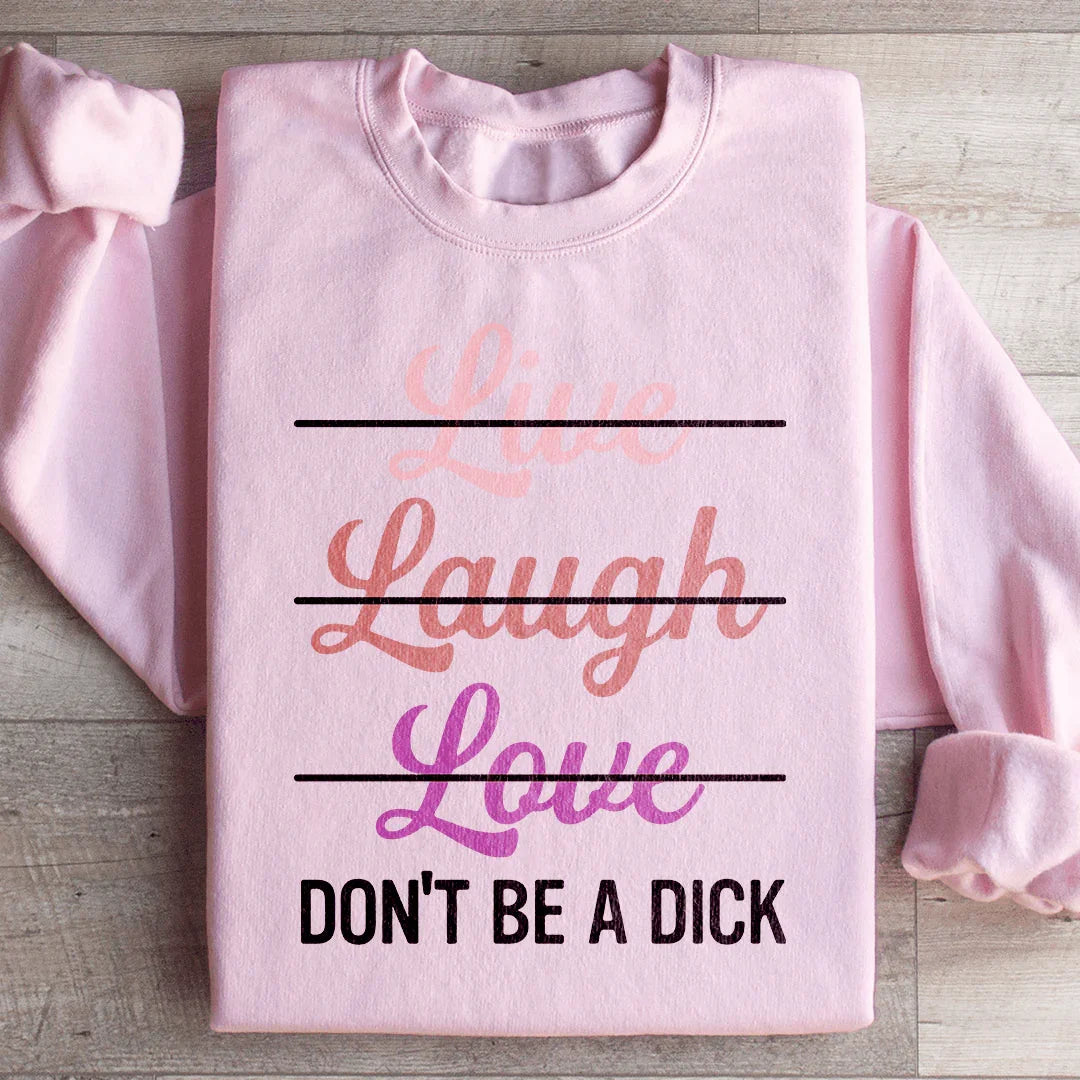 Live Laugh Love Sweatshirt
