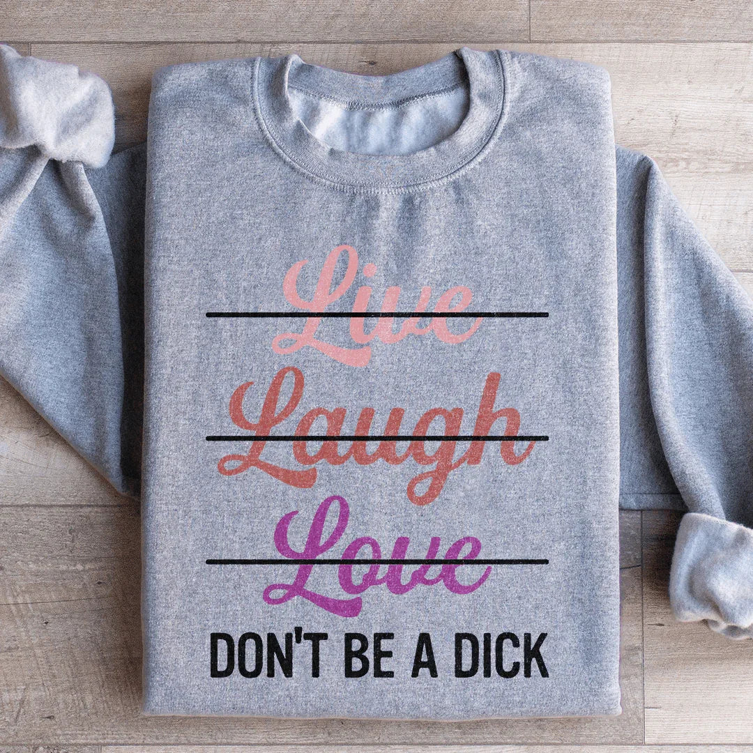 Live Laugh Love Sweatshirt