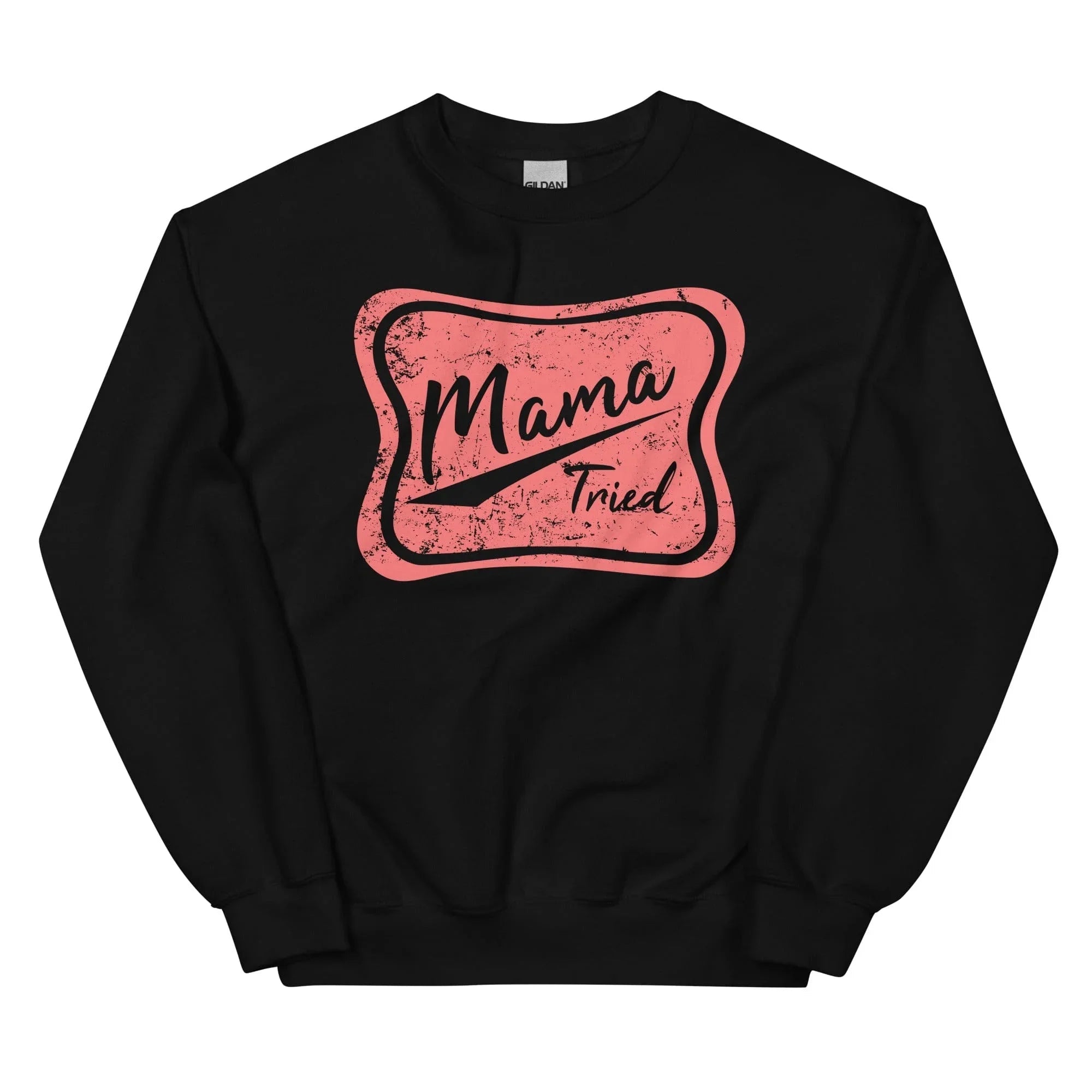 Mama Tried Sweatshirt