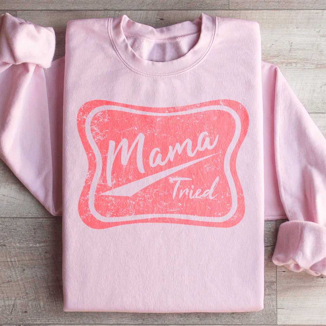 Mama Tried Sweatshirt