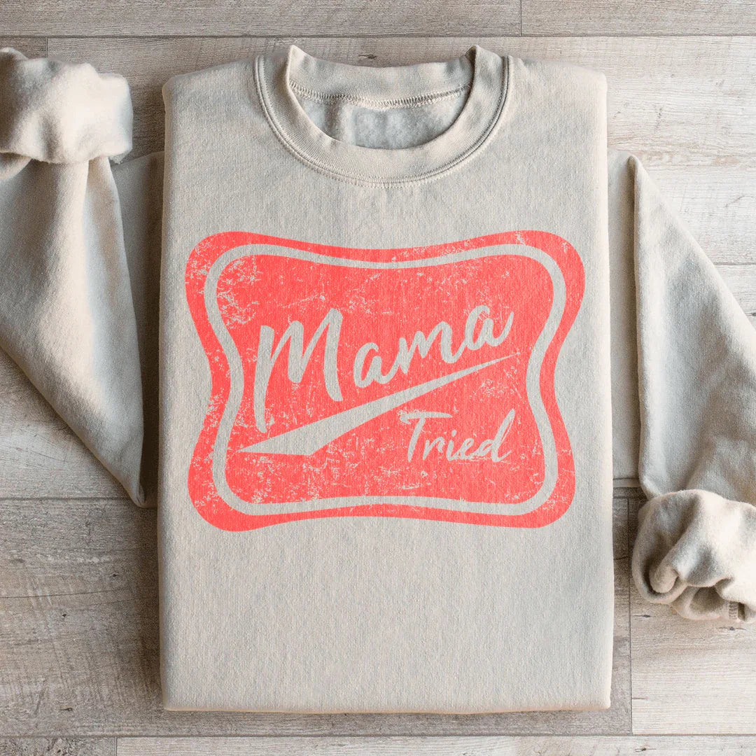 Mama Tried Sweatshirt